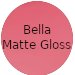 Bella Matte Gloss