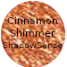 Cinnamon Shimmer ShadowSense