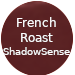 French Roast ShadowSense