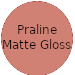 Praline Matte Gloss