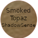 Smoked Topaz ShadowSense