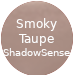 Smoky Taupe ShadowSense