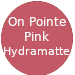 On Pointe Pink Hydramatte